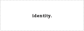 identity